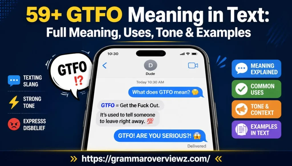 GTFO Meaning in Text explained with texting examples and slang context