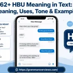 HBU Meaning in Text explained with texting examples and uses