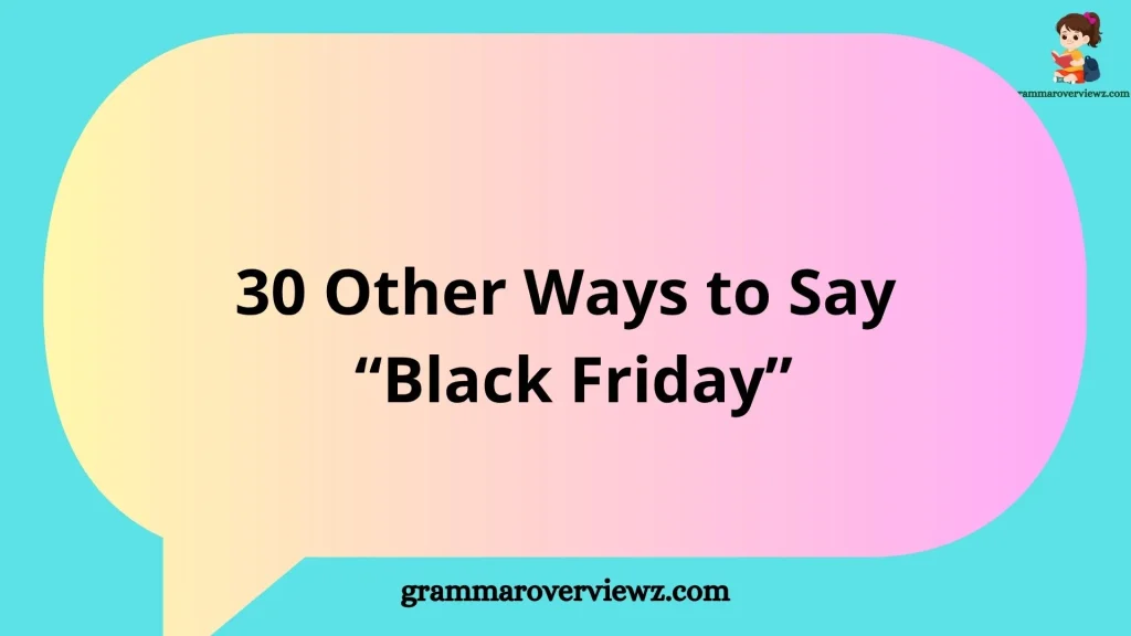 Other Ways to Say Black Friday with examples for holiday sales and shopping deals