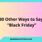 Other Ways to Say Black Friday with examples for holiday sales and shopping deals
