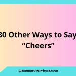 other ways to say Cheers with examples