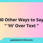 Other Ways to Say Hi Over Text With Examples