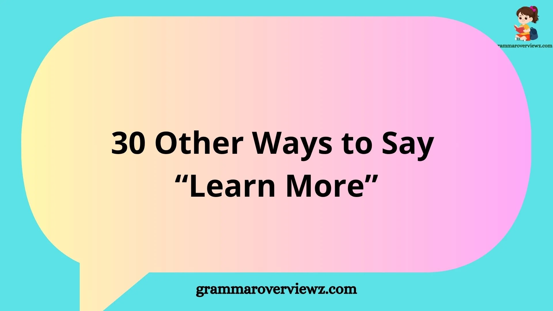 other ways to say “learn more” with professional and friendly alternatives