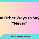 other ways to say never with examples and alternative phrases