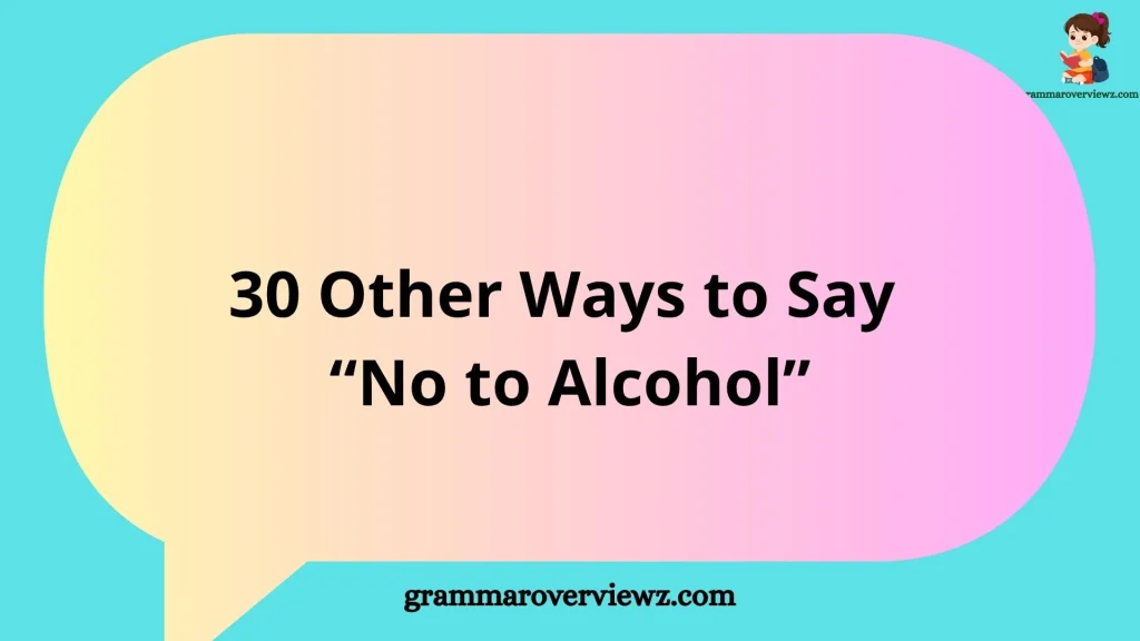 Other Ways to Say No to Alcohol with polite and confident alcohol-free phrases