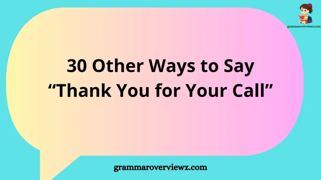 Other Ways to Say ‘Thank You for Your Call'