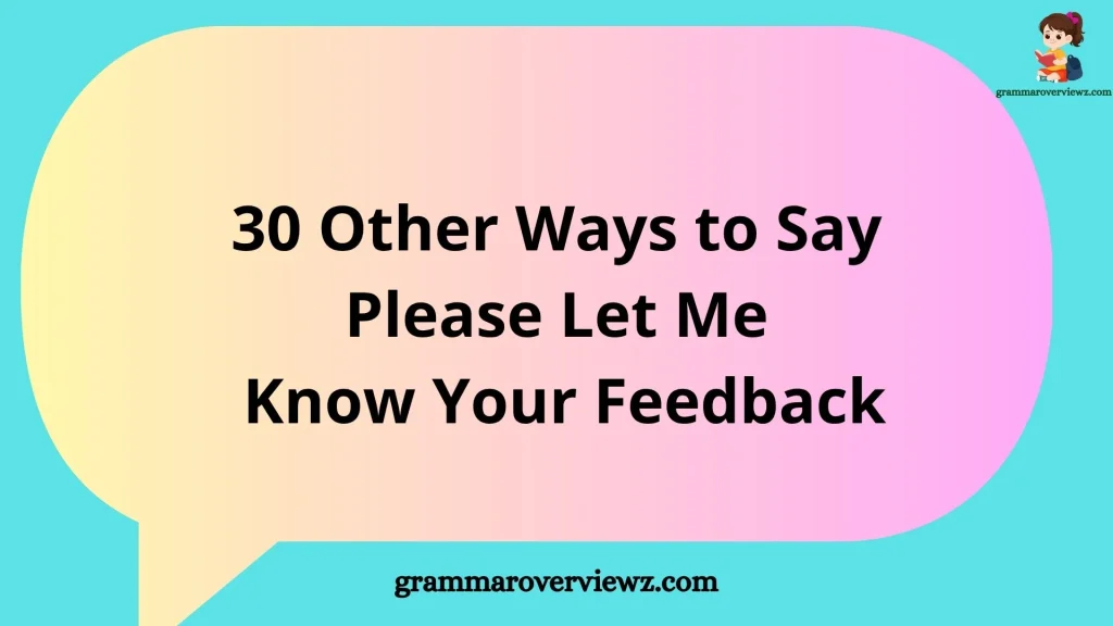 Please Let Me Know Your Feedback