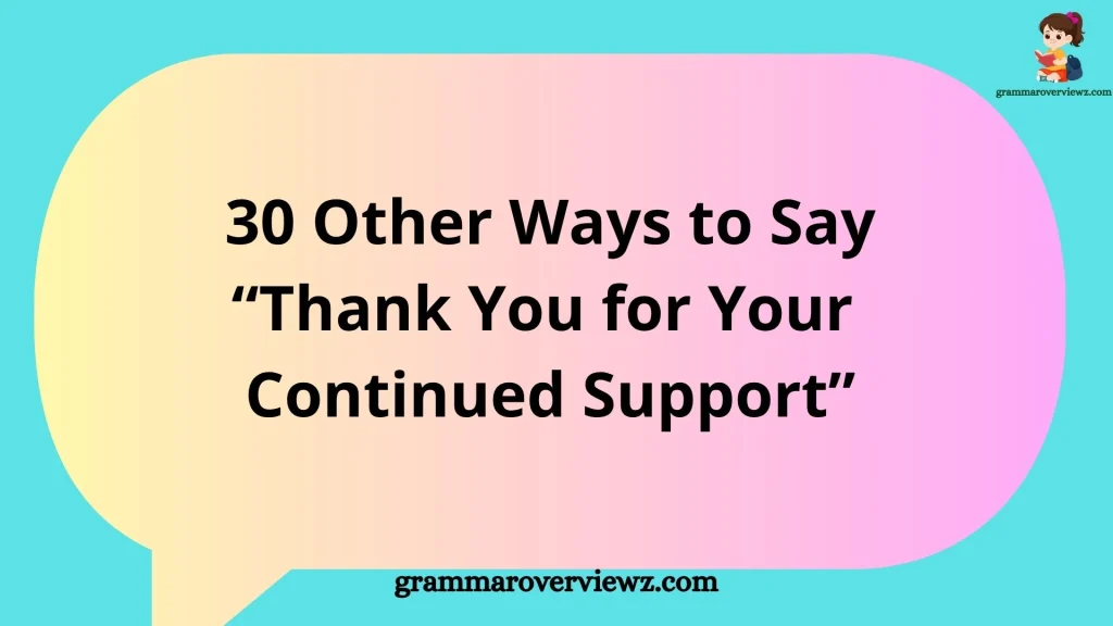 Other Ways to Say Thank You for Your Continued Support
