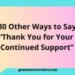 Other Ways to Say Thank You for Your Continued Support