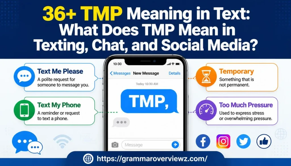 TMP Meaning in Text explained with common meanings including Text Me Please, Text My Phone, Temporary, and Too Much Pressure
