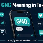 GNG meaning in texting with examples displayed in a smartphone messaging design.