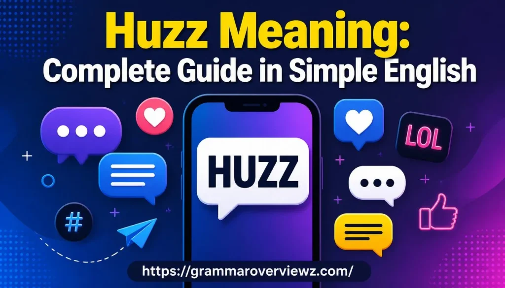 Huzz meaning explained with social media chat bubbles and internet slang symbols.