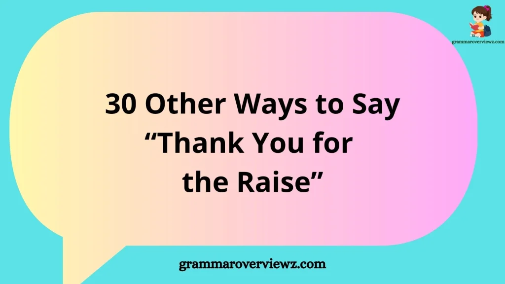 Other Ways to Say Thank You for the Raise in an Email