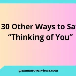 other ways to say Thinking of You with heartfelt messages and thoughtful expressions of care.
