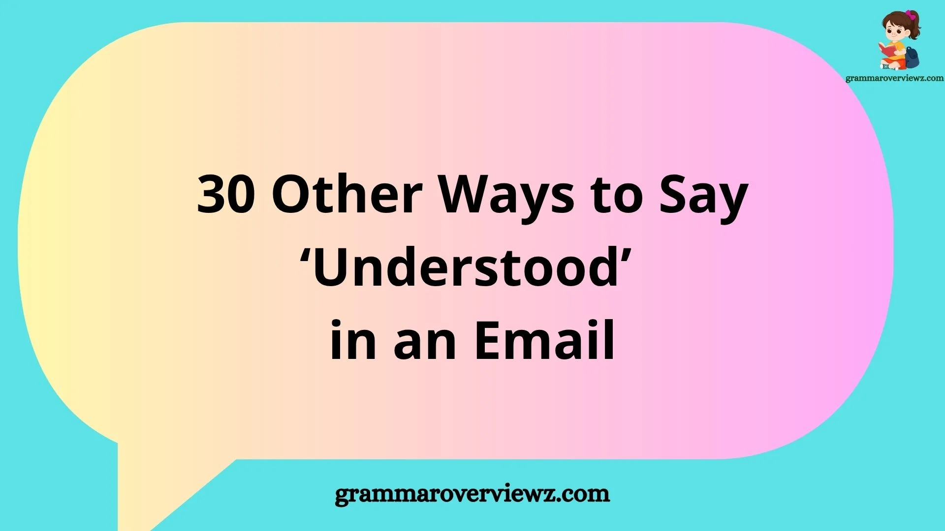 other ways to say Understood in an email with examples