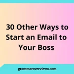 other ways to start an email to your boss with professional examples