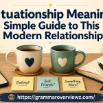 Situationship meaning illustrated with two heart-marked mugs, relationship notes, and a phone on a desk.
