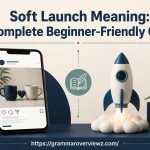Soft launch meaning explained with a smartphone, two coffee cups, and product launch symbols.