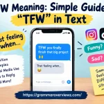 TFW meaning in text explained with a smartphone chat, social media icons, and examples of relatable feelings.